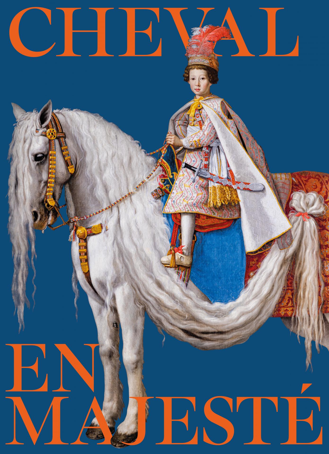 Official poster of the exhibition "Horse in Majesty", painting of "Equestrian Portrait of a Child", loaned from the Konopiště Castle, source: chateauversailles.fr